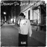 elias - Denkst Du Auch an Mich?