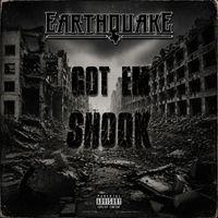 Earthquake - Got Em Shook (Explicit)