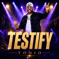 TONIO - Testify