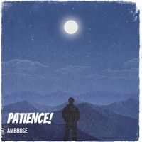 Ambrose - Patience!