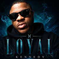 Kennedy - Loyal