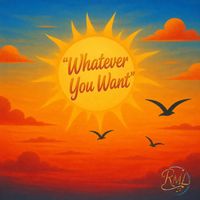 RML - Whatever You Want