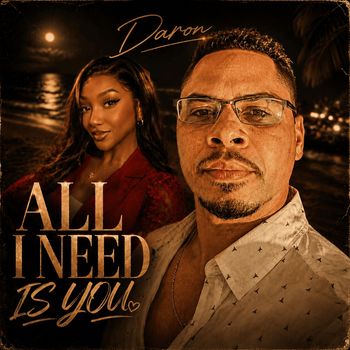 Daron - All I Need Is You