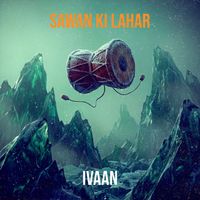 ivaan - Sawan Ki Lahar