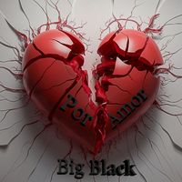 Big Black - Por Amor