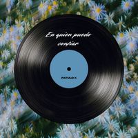 Fatulo X - En Quien Puedo Confiar