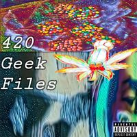 Hells Kitchen - 420 Geek Files (Explicit)