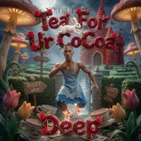 Deep - Tea for Ur CoCoa (Explicit)