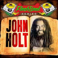 John Holt - Penthouse Flashback Series : John Holt