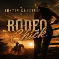 Justin Garcia - Rodeo Chick