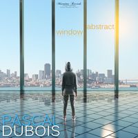 Pascal Dubois - Abstract Window (hi tec mix)