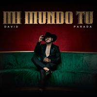 David Parada - Mi Mundo Tu