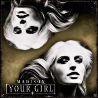 Madison - YOUR GIRL