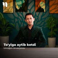 Umidjon Anvarjonov - To'yiga aytib ketdi