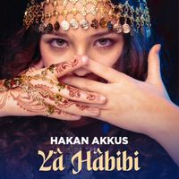 Hakan Akkus - Ya Habibi