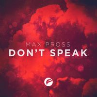 Max Pross - Don’t Speak