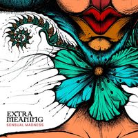 Extra Meaning - Sensual Madness