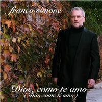 Franco Simone - Dios, como te amo (Dio, come ti amo)
