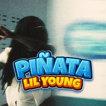 Lil Young - Piñata (Explicit)