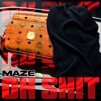 Maze - OH SHIT (Explicit)