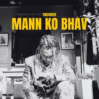 DREAMER - MANN KO BHAV