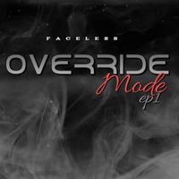 Faceless - Override Mode