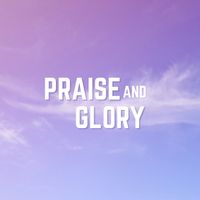 Chloe - Praise and Glory (Short Version)