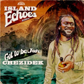 Chezidek - Got To Be Jah