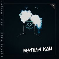 Ezza Junior - Matilah Kau