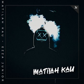 Ezza Junior - Matilah Kau