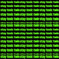 ORR - stay toxic twinn (Explicit)