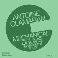 Antoine Clamaran - Mechanical Drums (Jeremy Bass Remix)
