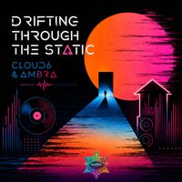 Cloud6, Ambra - Drifting Through The Static