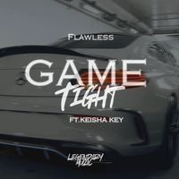 Flawless - Game tight (feat. Keisha Key) (Explicit)