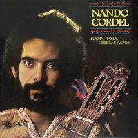 Nando Cordel - Folha, Rama, Cheiro E Flores