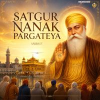 Sarbjeet - Satgur Nanak Pargateya