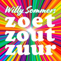 Willy Sommers - Zoet, Zout, Zuur