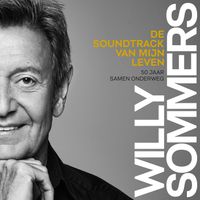 Willy Sommers - De Soundtrack Van Mijn Leven