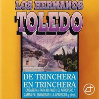 Los Hermanos Toledo - De trinchera en trinchera