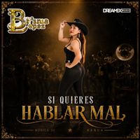 Brisma Lopez - Si Quieres Hablar Mal