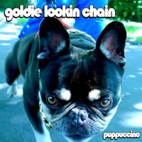 GOLDIE LOOKIN CHAIN - Puppuccino (Explicit)