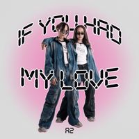 R2 - If You Had My Love (Explicit)
