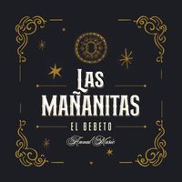 El Bebeto - Las Mañanitas