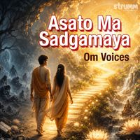 Om Voices - Asato Ma Sadgamaya
