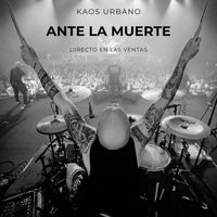 Kaos Urbano - Ante la Muerte (Directo en Las Ventas)