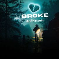 Arif Hossain - Broke