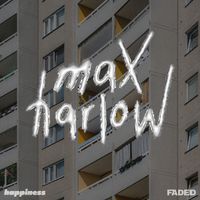 Max Harlow - happiness
