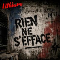 LITHIUM - Rien ne s'efface