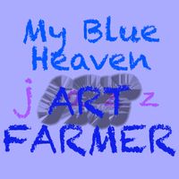 Art Farmer - My Blue Heaven