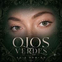 Luis Ramiro - Ojos Verdes (Explicit)